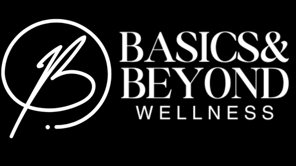 BASICS & BEYOND WELLNESS